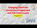 How to change lowercase characters to uppercase and vice-versa in a String using Java