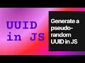 Generate a Pseudo Random UUID in JS