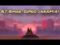 Lagu 🌼Aaj amar sopno dekha amai🌼 bengali lofi song🌼 slowed revab song jit/nushrot/j.janguly #MusicHaiwaye
