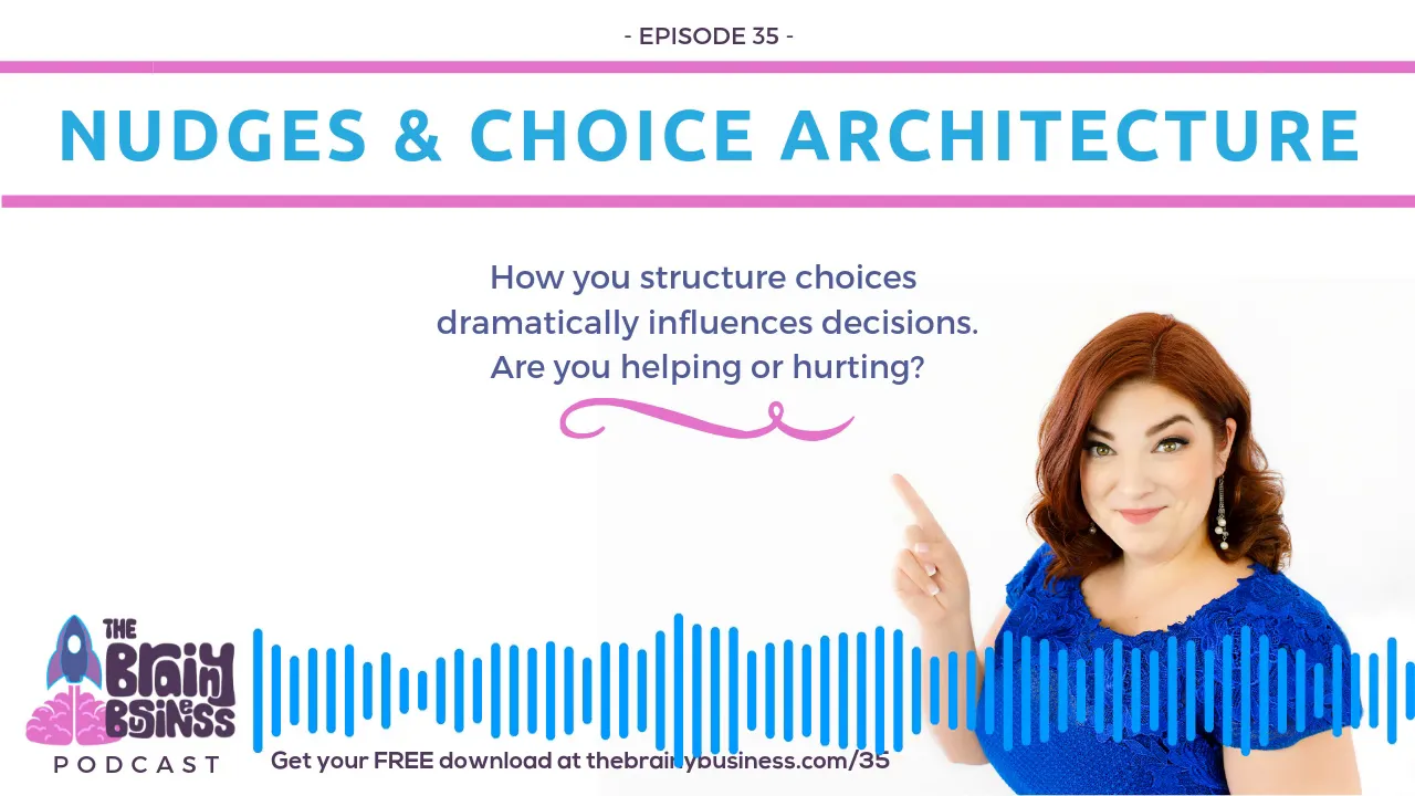 The Brainy Business Podcast Episode 35 Behavioral Economics Foundations Nudges and Choice Architec