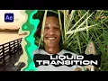 Easy LIQUID Transition in After Effects - After Effects Tutorial