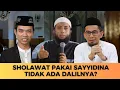 Lagu Bolehkah Membaca Sayyidina dalam Sholawat Saat Sholat? Pendapat UAS, Ustadz Khalid \u0026 UAH!