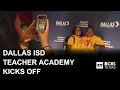 New Dallas ISD teacher academy kicks off ahead of 2026-2027 school year