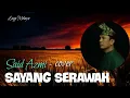 Download Lagu Lagu Melayu - Sayang Serawak // cover by : Said Azmi
