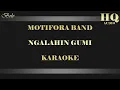 MOTIFORA NGALAHIN GUMI - KARAOKE