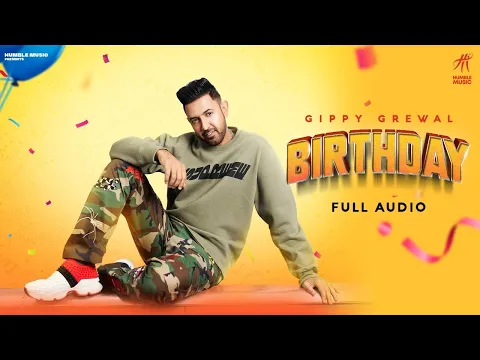 Download MP3 Birthday (Full Audio) | Gippy Grewal | Harj Nagra | Mani Longia | New Punjabi Songs | Humble Music |