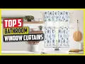 Best Bathroom Window Curtains Review