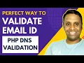 Perfect way to Validate Email ID using PHP PHP Email ID DNS Validation