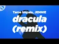 Tame Impala JENNIE - Dracula JENNIE Remix Clean