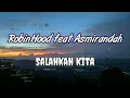 Download Lagu RobinHood feat Asmirandah - Salahkah kita ( lirik )