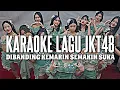 Download Lagu KARAOKE JKT48 - Dibanding kemarin semakin suka