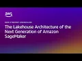 DSU - The Lakehouse Architecture of the next generation of Amazon SageMaker Amazon Web Services