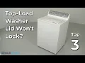 Top-Load Washer Lid Won t Lock Top-Load Washing Machine Troubleshooting