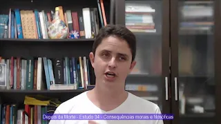 Depois da Morte - Estudo 34 - Cap. XXIV - Consequências filosóficas e morais - Vinicius Lara