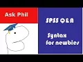 SPSS for newbies using syntax to quickly re-run all output after editing data