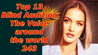 Top 13 Blind Audition (The Voice around the world 243)