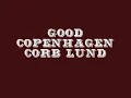 Good Copenhagen- Corb Lund