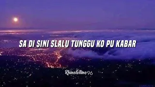 rhinofellino lirik ko su hilang pergi jauh trada kabar