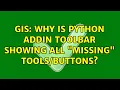 GIS Why is Python AddIn toolbar showing all Missing