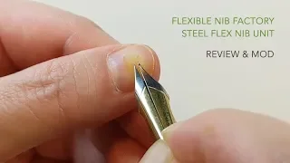Flexible Nib Factory steel flex nib unit It s awesome but I tweaked it anyway