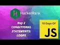 Day 2 Conditional Statements Loops 10 Days of Javascript Hackerrank