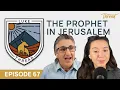 Episode 67 Luke - The Prophet in Jerusalem