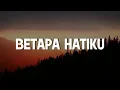 Download Lagu Rendy Aprillio - Betapa Hatiku (Lirik)