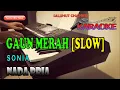 Download Lagu GAUN MERAH [KARAOKE SLOW ROCK] SONIA ll NADA PRIA C=DO