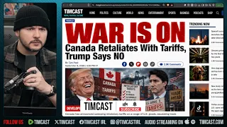 WAR IS ON! Canadian Tariffs Hit US, Trump SAYS NO | Tim Pool