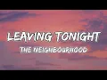 Download Lagu The Neighbourhood - Leaving Tonight // Lyrics