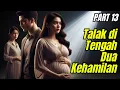 Download Lagu Part 13 Talak di Tengah Dua Kehamilan