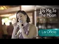Download Lagu Fly Me To The Moon - Frank Sinatra - Cover by La Oficio Entertainment, Jakarta