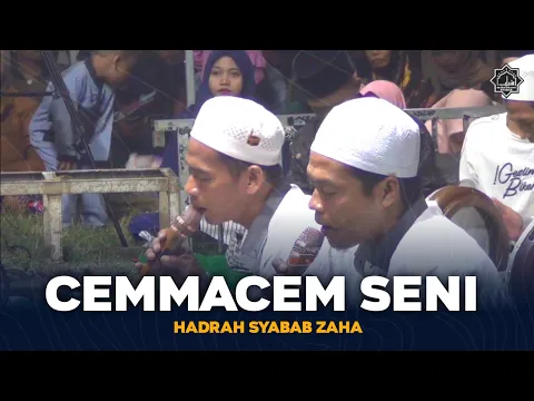 Download MP3 CEMMACEM SENI - AL MAHABBAH ( COVER BY HADRAH ZAHA MAJELIS SHOLAWAT SYABAB )