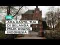 Lagu Viral! Kastil Tua di Belanda Ternyata Milik Orang Indonesia #travelling #belanda 