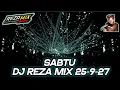 Lagu DJ REZA MIX | SABTU 27 SEPTEMBER 2025 | HAPPY WEEKEND SOLID TEAM 