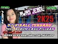 Download Lagu DJ PALING VIRAL 2025 , BAS GLER HOREG, NROTOK NULUP TERBARU BUAT AMUNISI CEK SOUND