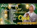 Lagu The Best of OPICK - 20 Lagu Religi Pilihan Paling Populer \u0026 Enak Didengar
