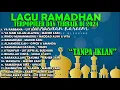 Download Lagu LAGU PILIHAN SAAT RAMADHAN TERBAIK 2024 TANPA IKLAN