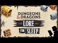 Download Lagu Fall Asleep FAST to D\u0026D History: The History of the Forgotten Realms