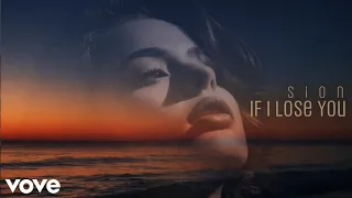 sion if i lose you official song 