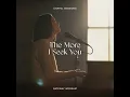 The More I Seek You (Chapel Sessions) (feat. Jessie Harris) - Gateway Worship