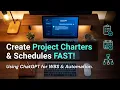 Create Project Charter WBS and MS Project ready Schedule in ChatGpt