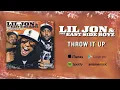 @LILJON & The East Side Boyz - Throw It Up (Official Audio)