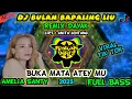 Download Lagu DJ BULAN BAPALING LIU AMELIA SANTY BUKA MATA ATEY REMIX TERBARU 2023 FULL BASS VIRAL TIKTOK MANGKENE