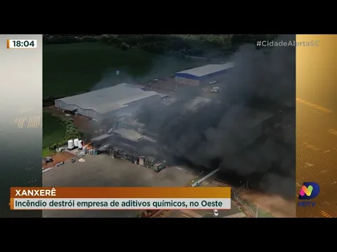 Xanxerê: Incêndio destrói empresa de aditivos químicos, no Oeste