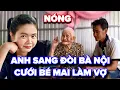 Download Lagu Nóng ! Anh Sang Đòi Bà Nội Cưới Bé Mai Làm Vợ Không Cưới Là Giận Luôn À Nghe ...