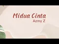 Download Lagu Azmy Z - Midua Cinta (Lyrics)