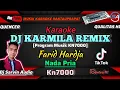 Download Lagu DJ KARMILA REMIX KARAOKE NADA PRIA | PROGRAM MUSIK KN7000