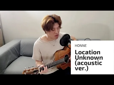 Download MP3 HONNE - Location Unknown (Dvii acoustic cover)