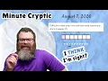 Unedited Minute Cryptic August 7 2026